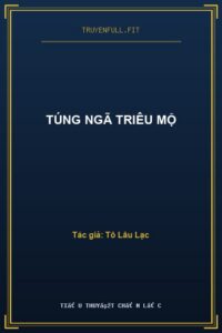 Túng Ngã Triêu Mộ