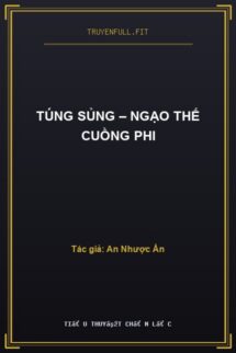 Túng Sủng – Ngạo Thế Cuồng Phi