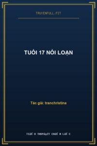 Tuổi 17 Nổi Loạn