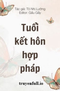 Tuổi Kết Hôn Hợp Pháp – Tô Nhị Lưỡng