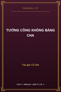 Tướng Công Không Bằng Cha