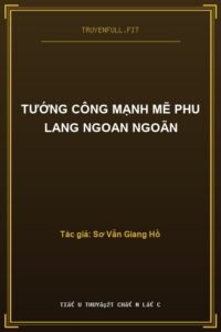 Tướng Công Mạnh Mẽ Phu Lang Ngoan Ngoãn