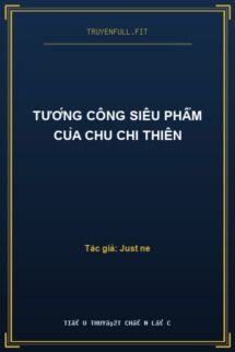 Tướng Công Siêu Phẩm Của Chu Chi Thiên
