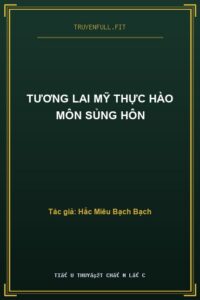 Tương Lai Mỹ Thực Hào Môn Sủng Hôn