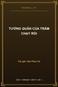 Tướng Quân Của Trẫm Chạy Rồi
