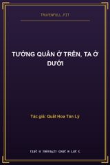 Tướng Quân Ở trên, Ta Ở Dưới