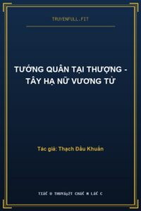 Tướng Quân Tại Thượng – Tây Hạ Nữ Vương Tử