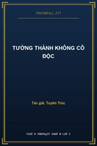 Tường Thành Không Cô Độc