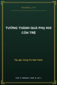 Tưởng Thành Quả Phụ Khi Còn Trẻ