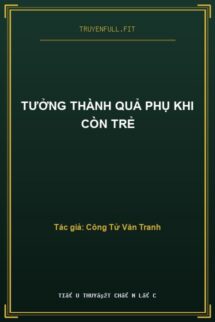 Tưởng Thành Quả Phụ Khi Còn Trẻ