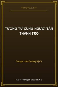 Tương Tư Cùng Người Tẫn Thành Tro