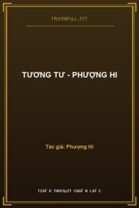 Tương Tư – Phượng Hi