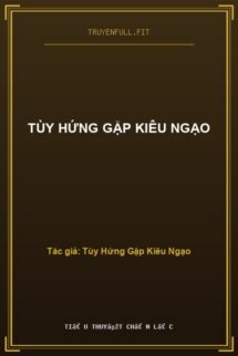 Tùy Hứng Gặp Kiêu Ngạo