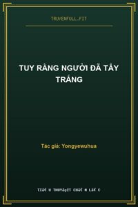 Tuy Rằng Người Đã Tẩy Trắng