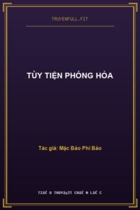 Tùy Tiện Phóng Hỏa