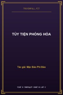 Tùy Tiện Phóng Hỏa