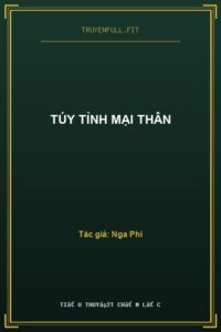 Túy Tỉnh Mại Thân