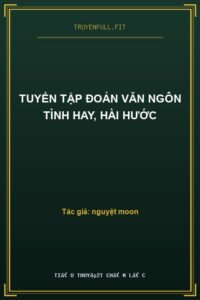 Tuyển Tập Đoản Văn Ngôn Tình Hay, Hài Hước