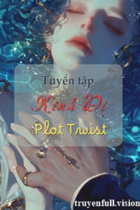 Tuyển Tập Kinh Dị Ngắn PLOT TWIST Đọc Trước Khi Ngủ