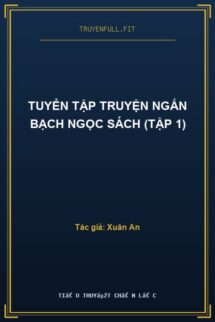 Tuyển Tập Truyện Ngắn Bạch Ngọc Sách (Tập 1)