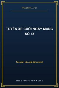 Tuyến Xe Cuối Ngày Mang Số 13