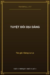 Tuyệt Đối Dịu Dàng