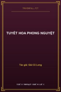 Tuyết Hoa Phong Nguyệt