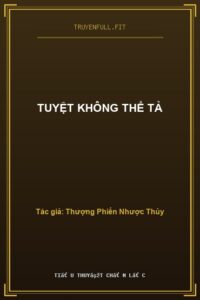 Tuyệt Không Thể Tả