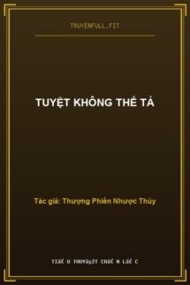 Tuyệt Không Thể Tả