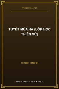 Tuyết Mùa Hạ (Lớp Học Thiên Sứ)