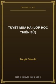 Tuyết Mùa Hạ (Lớp Học Thiên Sứ)