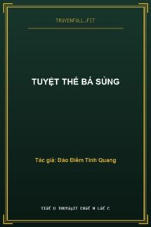Tuyệt Thế Bá Sủng