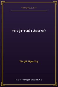 Tuyệt Thế Lãnh Nữ