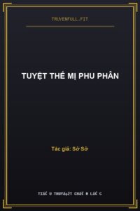 Tuyệt Thế Mị Phu Phân
