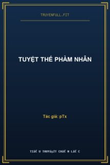 Tuyệt Thế Phàm Nhân