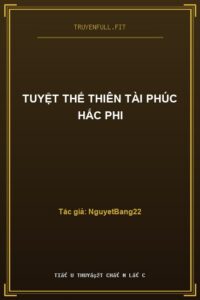 Tuyệt Thế Thiên Tài Phúc Hắc Phi