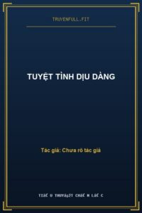 Tuyệt Tình Dịu Dàng