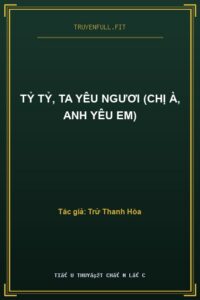 Tỷ Tỷ, Ta Yêu Ngươi (Chị À, Anh Yêu Em)
