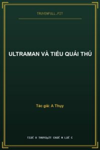 Ultraman Và Tiểu Quái Thú
