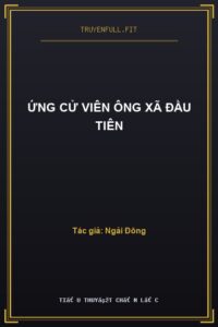 Ứng Cử Viên Ông Xã Đầu Tiên