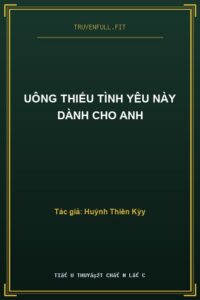 Uông Thiếu Tình Yêu Này Dành Cho Anh