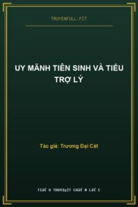 Uy Mãnh Tiên Sinh Và Tiểu Trợ Lý