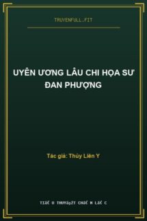 Uyên Ương Lâu Chi Họa Sư Đan Phượng