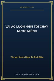 Vai Ác Luôn Nhìn Tôi Chảy Nước Miếng