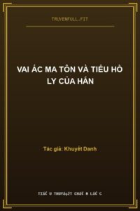 Vai Ác Ma Tôn Và Tiểu Hồ Ly Của Hắn