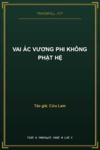 Vai Ác Vương Phi Không Phật Hệ