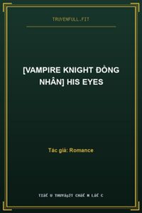 [Vampire Knight Đồng Nhân] His Eyes