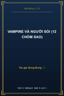 Vampire Và Người Sói (12 Chòm Sao)