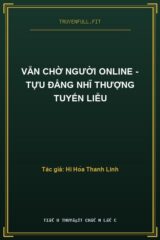 Vẫn Chờ Người Online – Tựu Đẳng Nhĩ Thượng Tuyến Liễu