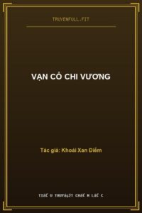 Vạn Cổ Chi Vương